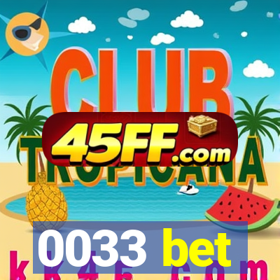 0033 bet